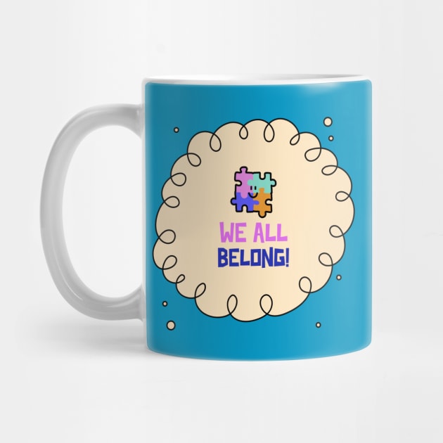 We all belong! - Autism Awareness by Meow Meow Cat